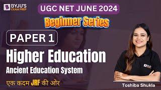 UGC NET JUNE 2024 | Paper 1 | Higher Education - Ancient Education System | Toshiba Mam