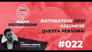 Ristoratore, devi ASSUMERE questa persona nel 2022 (NON è un Cuoco o un Cameriere)