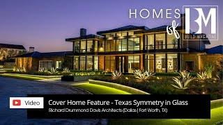 Step Inside Our 2025 Dallas | Fort Worth Cover Home - Texas Symmetry in Glass | Homes of BUILD