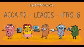 ACCA P2 Example Leases IFRS 16: Watch This if You want to pass the exam! (Video 11)