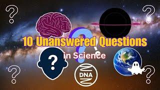 Top 10 Unsolved Mysteries in Science: Mind-Blowing Questions // Universal facts