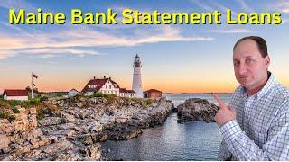 Maine Bank Statement Loans