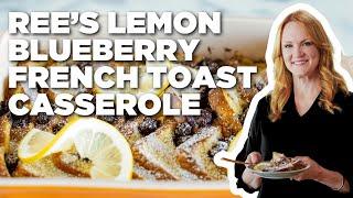 Ree Drummond's Make-Ahead Lemon Blueberry French Toast Casserole | The Pioneer Woman | Food Network