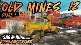 (Stage 1) 'REINVIGORATING the OLD MINES' in Yukon | SnowRunner Yukon Adventure