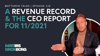 A New Revenue Record & the CEO Report for November 2021 | MattGron Talks #126