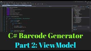 Creating Barcodes in C# WPF - Part 2 ViewModel