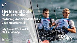 The Ins and Outs of 49er Sailing with US Sailing Team Athletes, Andrew Mollerus & Ian MacDiarmid