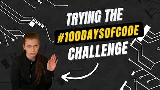 ‍ Trying the #100daysofcode Challenge  // Newbie to advanced coding!