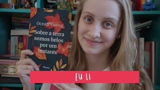 SOBRE A TERRA SOMOS BELOS POR UM INSTANTE | Livros e mais #447