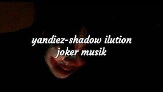 Lagu terbaru joker yandiez - shadow ilution (joker movie unofficial music video)