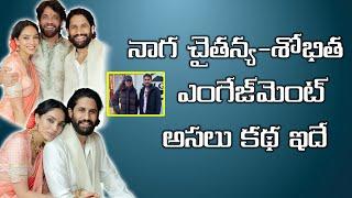 Story behind Naga Chaitanya and Sobhita Dhulipala Engagement | Tollywood Box Office