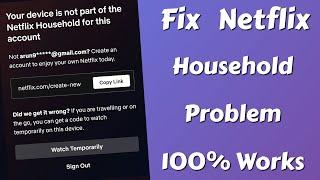 Netflix Household Problem | Your Device Is Not Part Of The Netflix Household For This Account