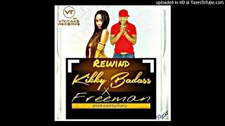 Freeman ft  KikkyBadass_Rewind(produced By Mr Forcy VicTaks Records)