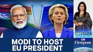 EU President Visits India Amid Souring Ties with Trump | Vantage with Palki Sharma | N18G