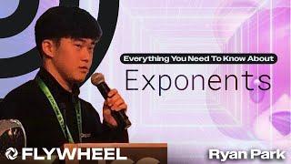 Everything You Need To Know About Exponents w/ Ryan Park - Flywheel #126