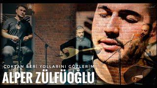 Alper Zülfüoğlu ft. Türkü Atölyesi - Çoktan Beri Yollarını Gözlerim | #türküatölyesi