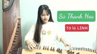 SỨ THANH HOA l Tớ là LINH l Đàn Tranh Cover