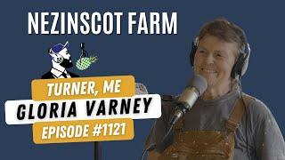 1121: Gloria Varney, Chef/Owner of Nezinscot Farm