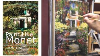 Painting like Claude Monet Pt 1. Tutorial/ Claude Monet's Home in Giverny