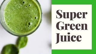 Super Green Juice