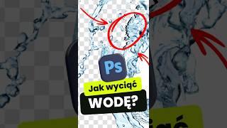 Najlepszy sposób na WYCIĘCIE WODY w Photoshopie! 