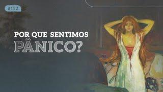 Por que sentimos pânico? I PSICANÁLISE AO VIVO