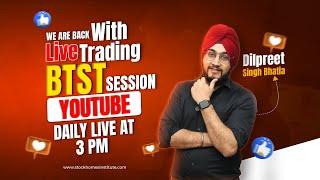 BTST LIVE TRADING DAY - 74 | Stockhomes Institute | No.1 Stock Market Training Institute