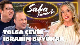 Saba Tümer'le Tolga Çevik ve İbrahim Büyükak: Adam Öp Beni Dedi