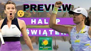 Iga Swiatek vs Simona Halep | Indian Wells  | 2022 BNP Paribas Open WTA Semi Final  Preview