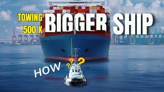 How this Small Tug Pulls a Mega ship