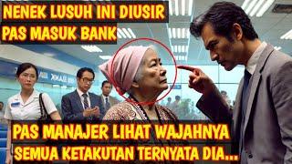 KISAH NYATA! AWALNYA NENEK LUSUH DIUSIR PAS MASUK BANK, TAK DISANGKA PAS MANAJER LIHAT WAJAHNYA SYOK