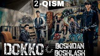 DOKKO: BOSHIDAN BOSHLASH | 2-QISM | O'ZBEK TILIDA (KOREYA DRAMA SERIALI 2018) | #kdrama