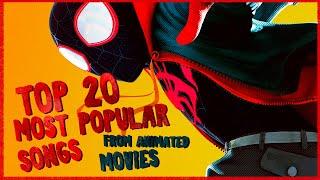 TOP 20 MOST POPULAR SONGS FROM ANIMATED MOVIES