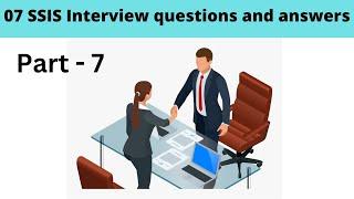 07 SSIS Interview questions and answers