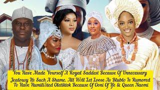 You Have Made Yourself A Royal Saddest Because Of Jealousy  Blublo Humiliåted Oletik Queen Naomi