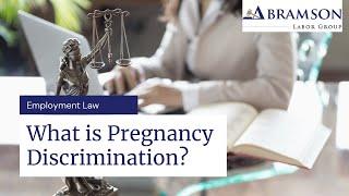 What is Pregnancy Discrimination?