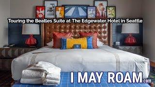 Touring the Beatles Suite at The Edgewater Hotel in Seattle