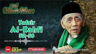 Ngaji Mbah Moen-Ngaji Tafsir Mbah Maemoen- Tafsir Al Kahfi 52-56- KH.Maimun Zubair (part 1)