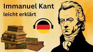 Immanuel Kant leicht erklärt (Deutsch lernen durch Podcasts, Deutsch B2, learn German, German B2)