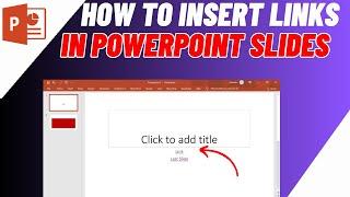 How To Insert Links In PowerPoint Slides | Hyperlink & Link To Another Slide