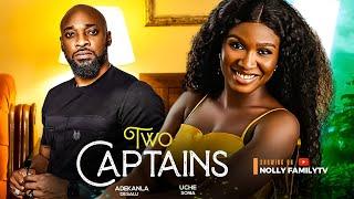 TWO CAPTAINS (New Movie) Deza The Great, Sonia Uche, Elochukwu Godwin 2023 Nigerian Nollywood Movie