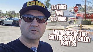 Memories Of The San Fernando Valley Part 35 - LA Fires - NWA - Another Relic Torn Down & More