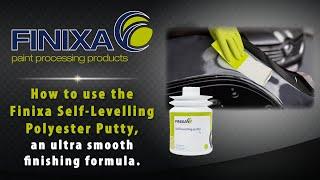 Finixa Self-Levelling Polyester Putty, an ultra smooth finishing formulation!