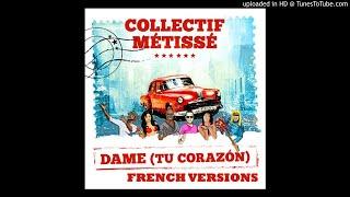 Collectif Metisse – Dame (Reggaeton Club Mix)