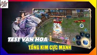 VLTK MOBILE - Test Vạn Hoa Tống Kim trước khi ra phiên bản mới | Thiên Nhai TV