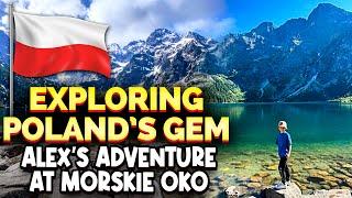 Alex Explores the Most Beautiful Lake in Poland: Morskie Oko Adventure