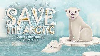 Save the Arctic by Bethany Stahl | Children's Animated Audiobook | A Story About Green Energy