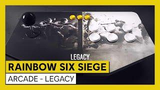 Tom Clancy’s Rainbow Six Siege – Arcade - Legacy