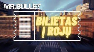 Mr.Bullet - BILIETAS Į ROJŲ (ft. Lastauskas)