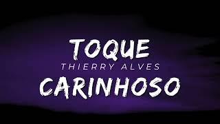 Toque Carinhoso - Thierry Alves